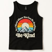 Be Kind In A World Where You Can Be Anything Kindness Retro Tank Top