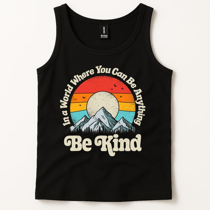 Be Kind In A World Where You Can Be Anything Kindness Retro Tank Top