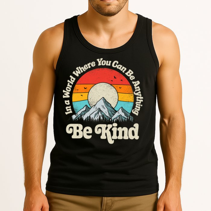 Be Kind In A World Where You Can Be Anything Kindness Retro Tank Top