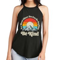 Be Kind In A World Where You Can Be Anything Kindness Retro Women's Perfect Tri Rocker Tank
