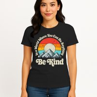 Be Kind In A World Where You Can Be Anything Kindness Retro Womens T-Shirt