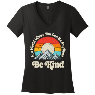 Be Kind In A World Where You Can Be Anything Kindness Retro Women's V-Neck T-Shirt