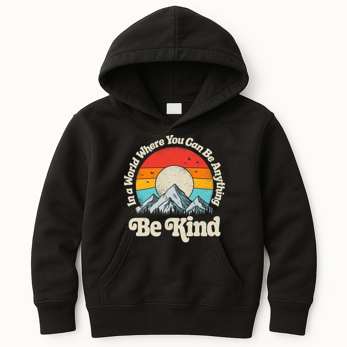 Be Kind In A World Where You Can Be Anything Kindness Retro Kids Hoodie
