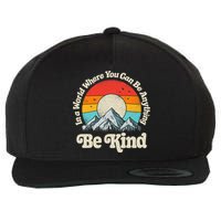 Be Kind In A World Where You Can Be Anything Kindness Retro Wool Snapback Cap