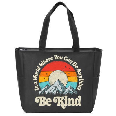 Be Kind In A World Where You Can Be Anything Kindness Retro Zip Tote Bag