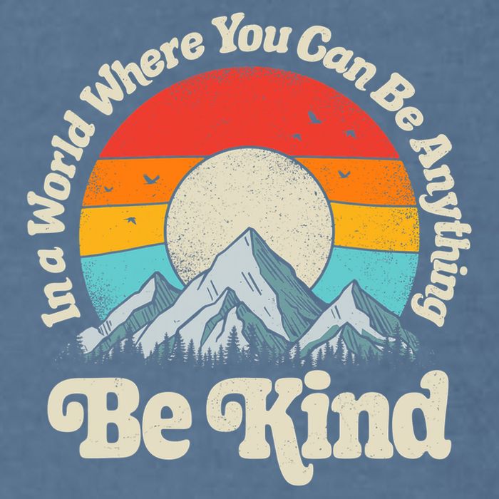 Be Kind In A World Where You Can Be Anything Kindness Retro Garment-Dyed Sweatshirt