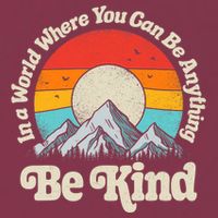 Be Kind In A World Where You Can Be Anything Kindness Retro 16oz Travel Tumbler