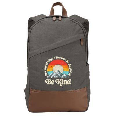 Be Kind In A World Where You Can Be Anything Kindness Retro Cotton Canvas Backpack