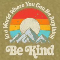 Be Kind In A World Where You Can Be Anything Kindness Retro Garment-Dyed Women's Muscle Tee
