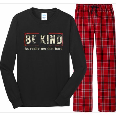 Be Kind ItS Really Not That Hard Long Sleeve Pajama Set