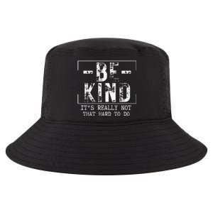 Be Kind It's Really Not That Hard Cool Comfort Performance Bucket Hat