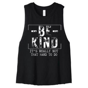 Be Kind It's Really Not That Hard Women's Racerback Cropped Tank