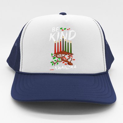 Be Kind It's Kwanzaa Celebrate The Principles Of Kwanzaa Trucker Hat