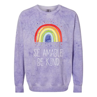 Be Kind In Spanish Se Amable Encouraging And Inspirin Colorblast Crewneck Sweatshirt