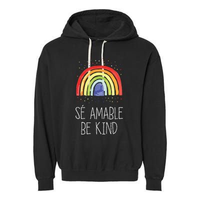 Be Kind In Spanish Se Amable Encouraging And Inspirin Garment-Dyed Fleece Hoodie