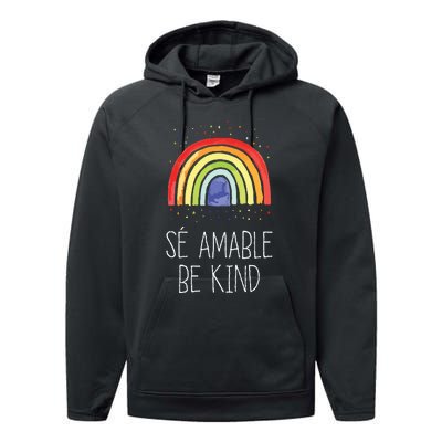 Be Kind In Spanish Se Amable Encouraging And Inspirin Performance Fleece Hoodie