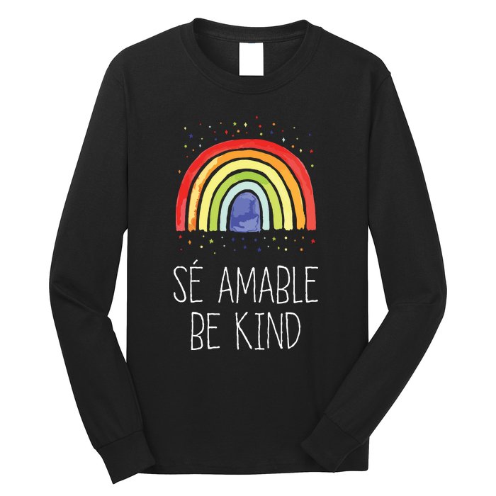 Be Kind In Spanish Se Amable Encouraging And Inspirin Long Sleeve Shirt