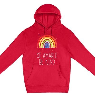 Be Kind In Spanish Se Amable Encouraging And Inspirin Premium Pullover Hoodie