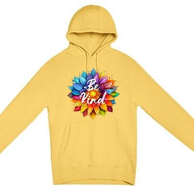 Be Kind In A Colorful Sunflower Premium Pullover Hoodie