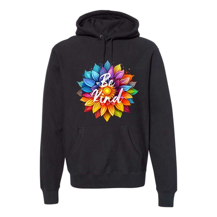 Be Kind In A Colorful Sunflower Premium Hoodie