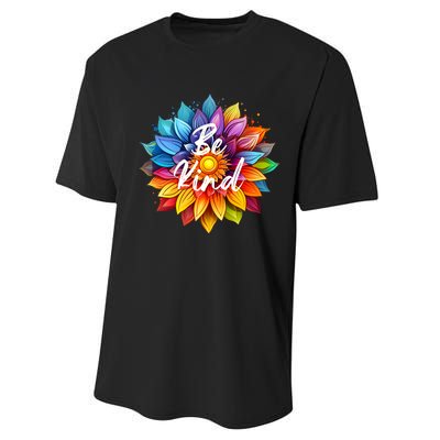 Be Kind In A Colorful Sunflower Performance Sprint T-Shirt