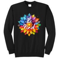 Be Kind In A Colorful Sunflower Tall Sweatshirt