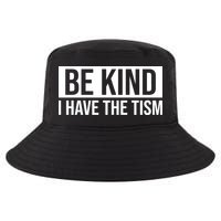 Be Kind I Have The Tism Cool Comfort Performance Bucket Hat