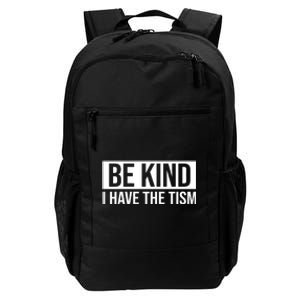 Be Kind I Have The Tism Daily Commute Backpack