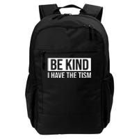 Be Kind I Have The Tism Daily Commute Backpack