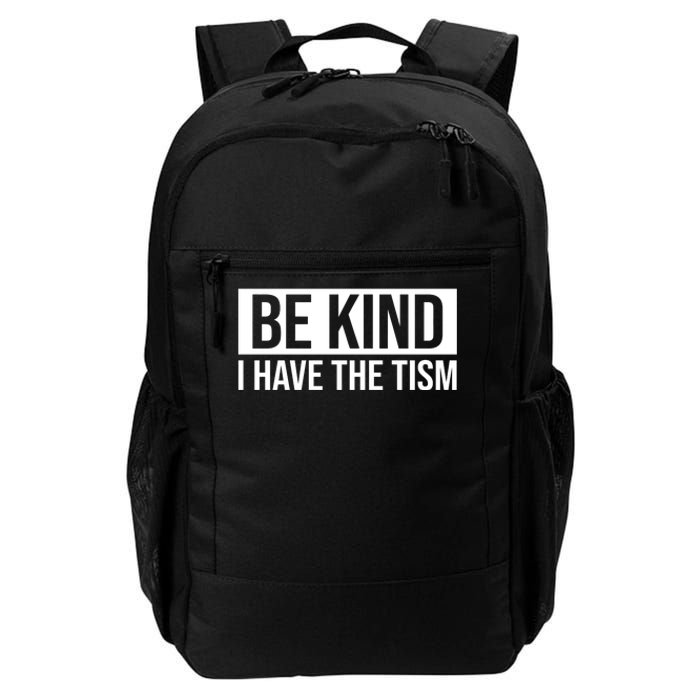 Be Kind I Have The Tism Daily Commute Backpack