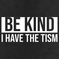 Be Kind I Have The Tism 15oz Campfire Ceramic Mug