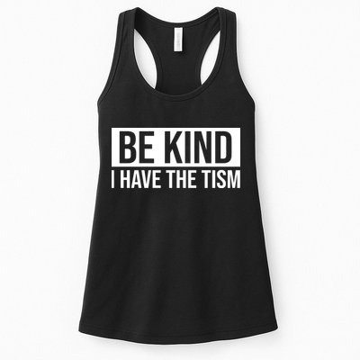 Be Kind I Have The Tism Womens Tank Top