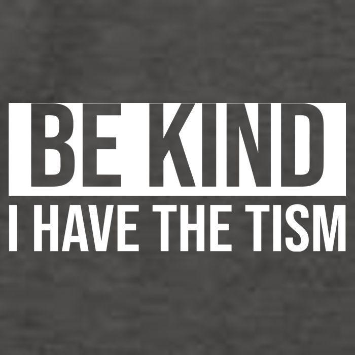 Be Kind I Have The Tism Vector Backpack
