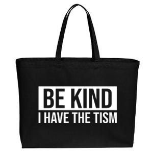 Be Kind I Have The Tism Cotton Canvas Jumbo Tote