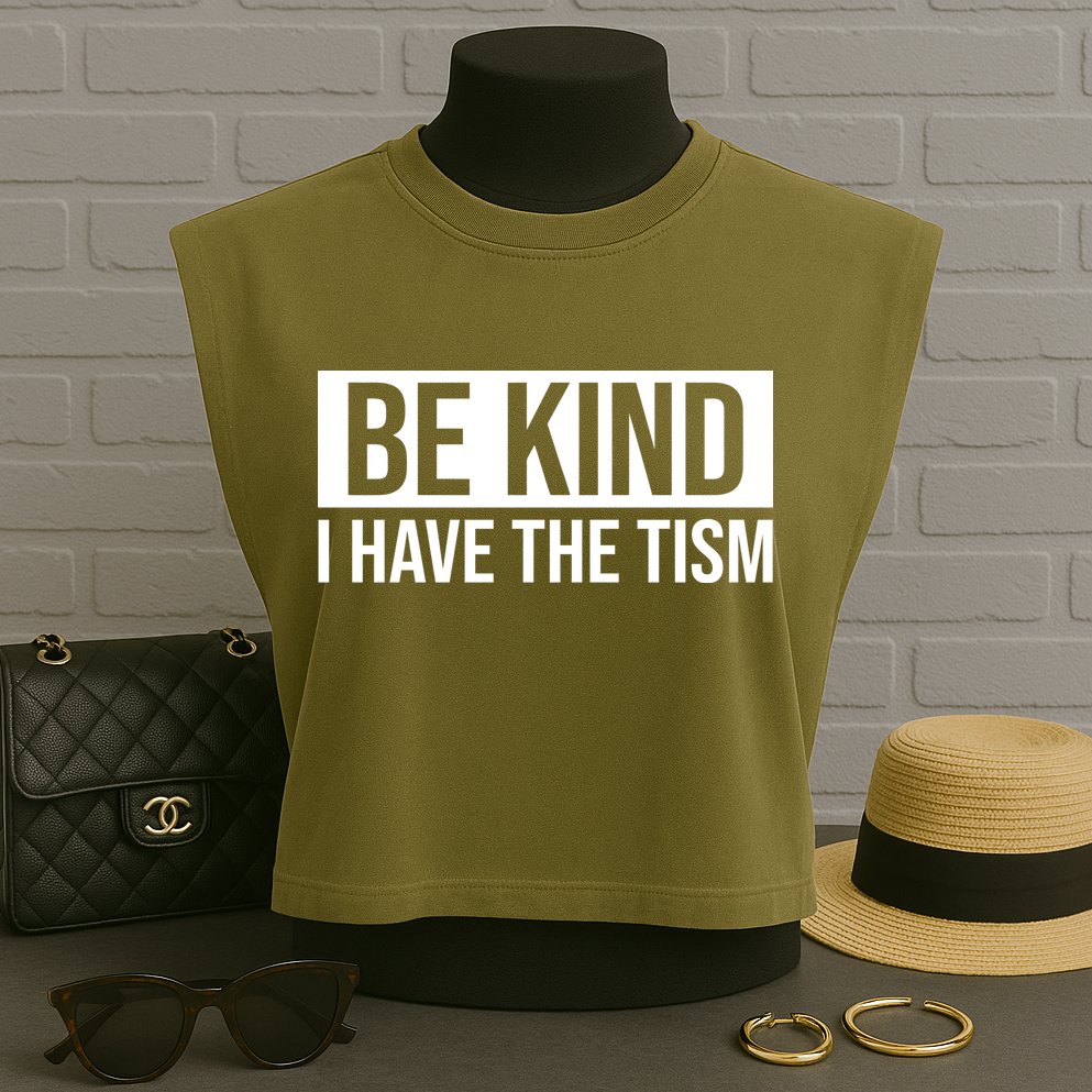 Be Kind I Have The Tism Garment-Dyed Women's Muscle Tee