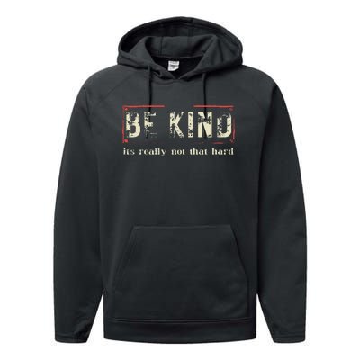 be kind it's really not that hard Performance Fleece Hoodie