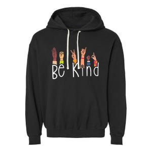 Be Kind Interpreter ASL Teacher Hand Sign Language Garment-Dyed Fleece Hoodie