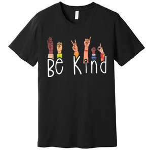 Be Kind Interpreter ASL Teacher Hand Sign Language Premium T-Shirt