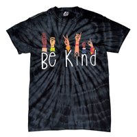 Be Kind Interpreter ASL Teacher Hand Sign Language Tie-Dye T-Shirt