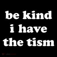 Be Kind I Have The Tism Quote City Backpack
