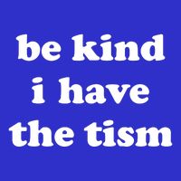 Be Kind I Have The Tism Quote 16 in Basic Backpack