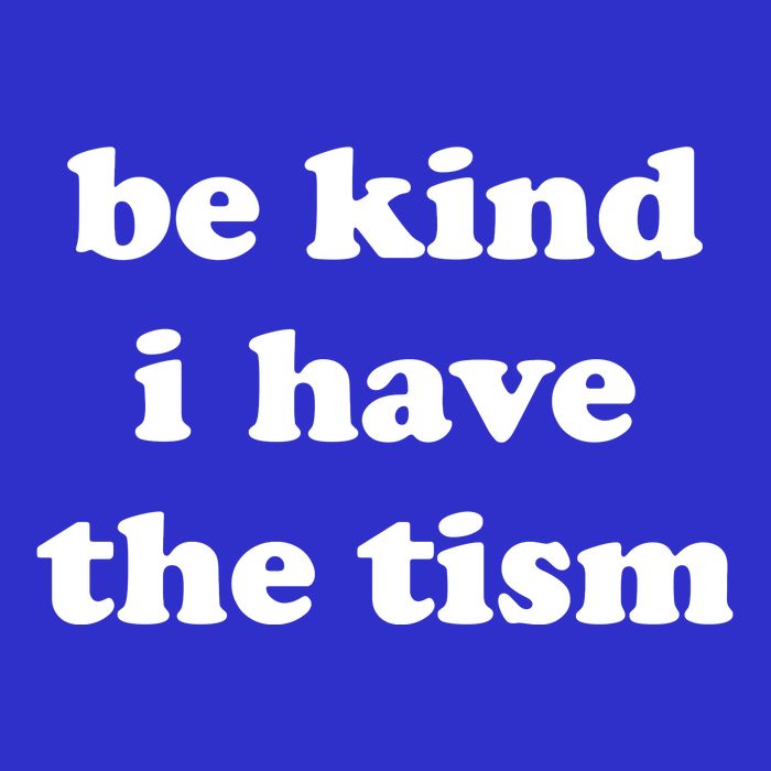 Be Kind I Have The Tism Quote 16 in Basic Backpack