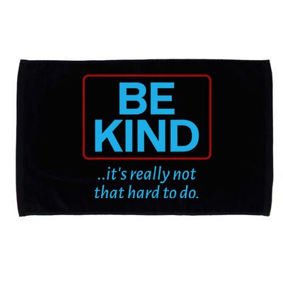 Be Kind It's Not That Hard To Do Sexy Cool and Breezy Microfiber Hand Towel