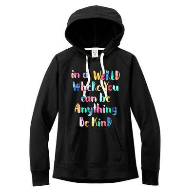 Be Kind In A World Where You Can Be Anything Autism Gift Women's Fleece Hoodie