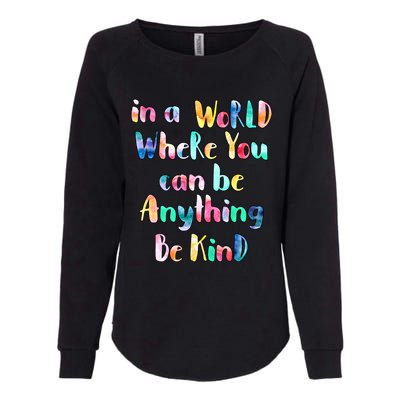 Be Kind In A World Where You Can Be Anything Autism Gift Womens California Wash Sweatshirt