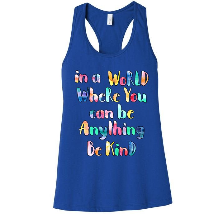 Be Kind In A World Where You Can Be Anything Autism Gift Women's Racerback Tank