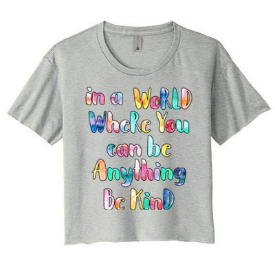 Be Kind In A World Where You Can Be Anything Autism Gift Women's Crop Top Tee