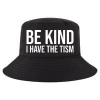 Be Kind I Have The Tism Cool Comfort Performance Bucket Hat