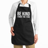 Be Kind I Have The Tism Apron