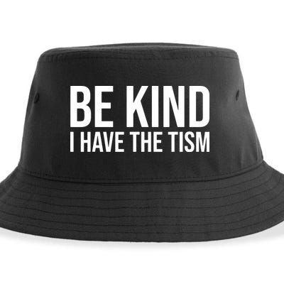 Be Kind I Have The Tism Sustainable Bucket Hat